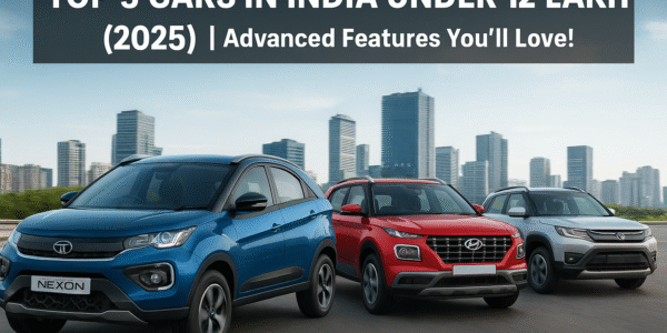 Best Car in India Under 12 Lakh in 2025 with Advanced Features